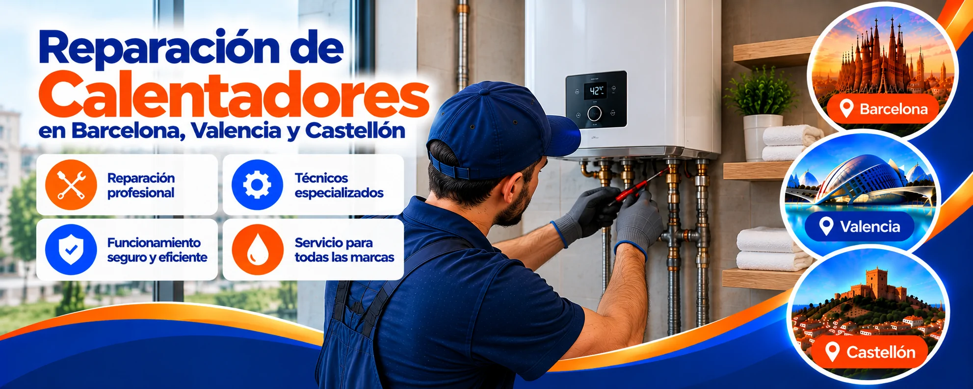 Reparación de Calentadores en Barcelona, Valencia y Castellón Reparacion de calentadores en Espana - Reparación de Calentadores en Barcelona, Valencia y Castellón